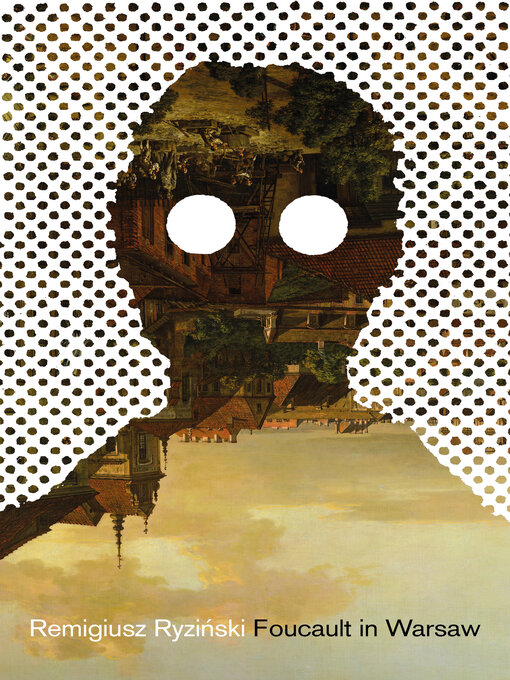 Title details for Foucault in Warsaw by Remigiusz Ryzinski - Available